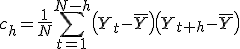 c_h = \frac{1}{N}\sum_{t=1}^{N-h} \left(Y_t - \bar{Y}\right)\left(Y_{t+h} - \bar{Y}\right)